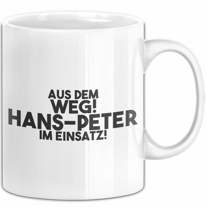 Hans-Peter Tasse Aus Dem Weg! Hans-Peter Im Einsatz! Geschenk