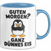 Sarkastischer Pinguin Tasse Geschenk Lustige Geschenkidee Spruch Guten Morgen? Ganz Dünnes Eis Blau Trendation
