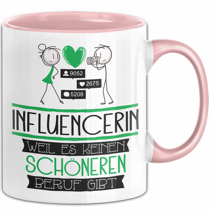 Influencerin Weil Es Keinen Schöneren Beruf Gibt Tasse Geschenk für Eine Influencerin Lustig Rosa Trendation