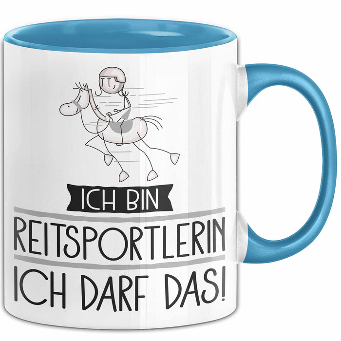 Geschenk für Reitsportlerin Tasse Lustige Geschenkidee Geburtstag Ich Bin Reitsportlerin Ich Darf Das Blau Trendation