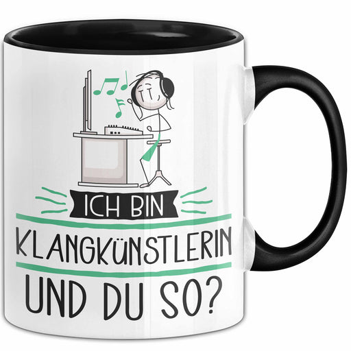 Klangkünstlerin Tasse Geschenk Ich Bin Klangkünstlerin Und Du So Geschenkidee Lustiger Spruch Becher Trendation