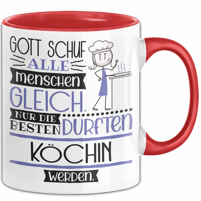 Köchin Geschenk Becher Tasse Gott Schuf Alle Menschen Gleich Nur Die Besten Durfeten Köchin Werden Geschenkidee Lustig Rot Trendation