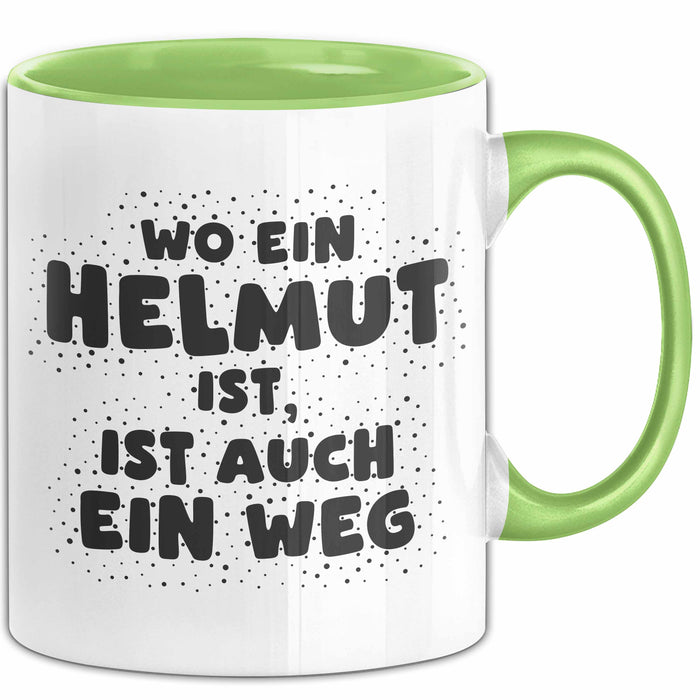 Helmut Tasse Wo Ein Helmut Ist, Ist Auch Ein Weg Geschenk
