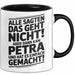 Petra Tasse Geschenk Alle Sagten Das Geht Nicht Aber Dann Kam Petra Und Hat Es Einfach Gemacht Geschenkidee Becher mit Name Schwarz Trendation