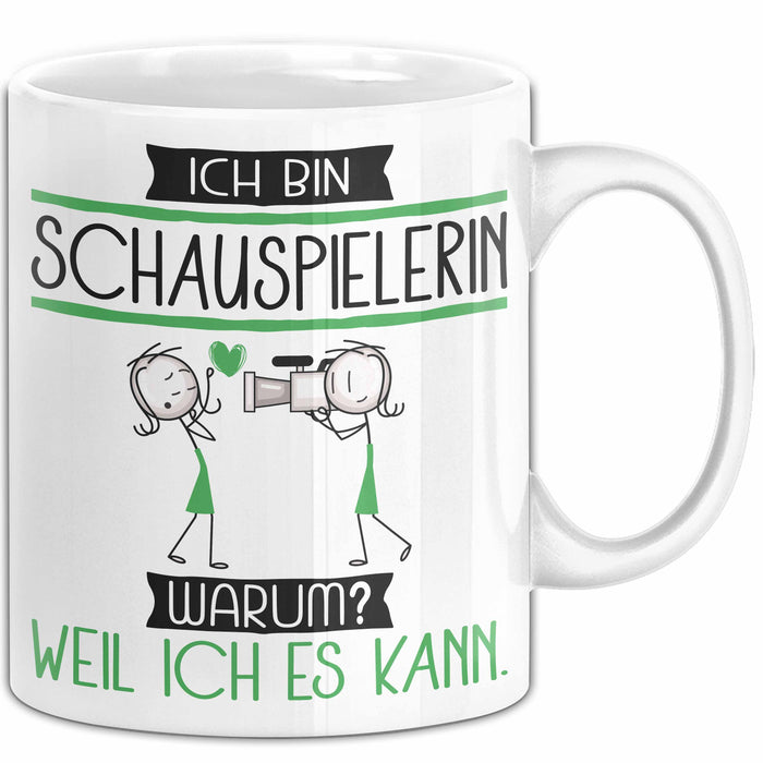 Schauspielerin Tasse Geschenk Ich Bin Schauspielerin Warum Weil Ich Es Kann Geschenkidee Geburtstag Weiß Trendation