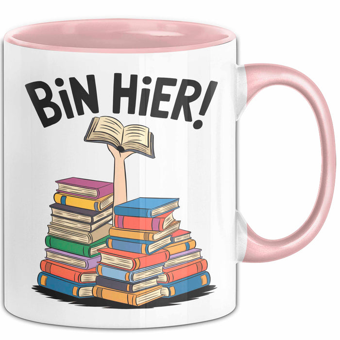 Buchleser Bücher Lesen Tasse Geschenk Lustige Geschenkidee Spruch Bin Hier Rosa Trendation