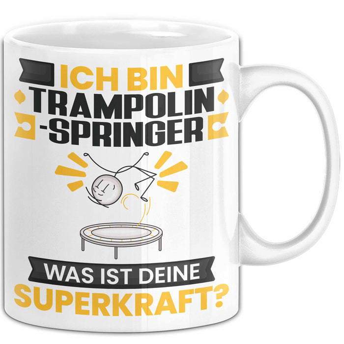 Trampolinspringer Tasse Geschenk für Trampolinspringer Geburtstag Lustiger Spruch Kaffee-Becher Was Ist Deine Superkraft Weiß Trendation