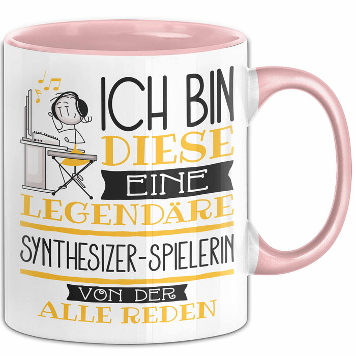 Synthesizer-Spielerin Tasse Geschenk Ich Bin Diese Eine Legendäre Synthesizer-Spielerin Von Der Alle Reden Geschenkidee Geburtstag Weihnachten Rosa Trendation