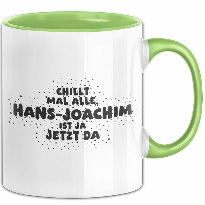 Hans-Joachim Tasse Chillt Mal Alle, Hans-Joachim Ist Ja Jetzt Da Geschenk