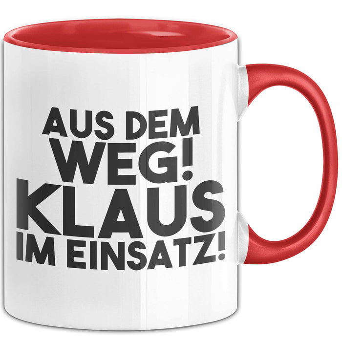 Klaus Tasse Aus Dem Weg! Klaus Im Einsatz! Geschenk