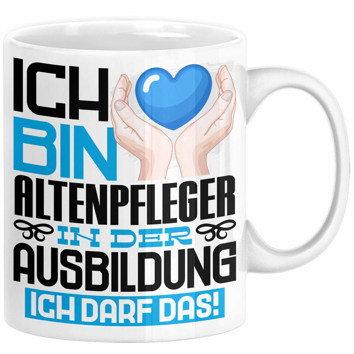 Altenpfleger Ausbildung Tasse Geschenk Ich Bin Altenpfleger In Der Ausbildung Ich Darf Das Geschenkidee Spruch Weiß Trendation