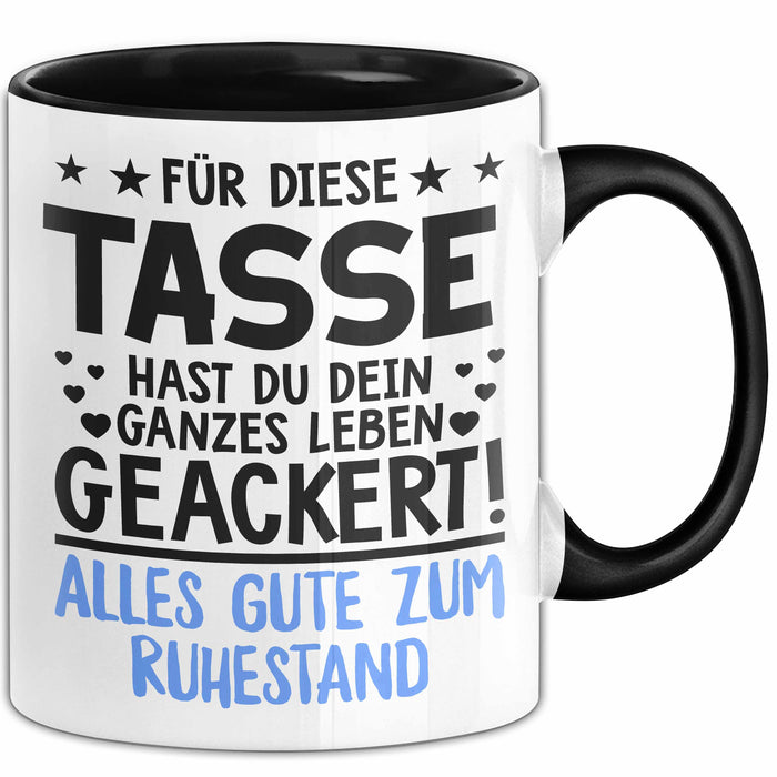 Rentner Pensionär Sarkasmus Tasse Geschenk Lustige Geschenkidee Spruch Alles Gute Zum Ruhestand Trendation