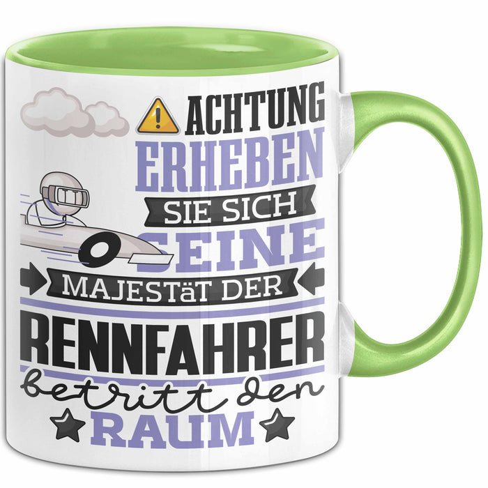 Rennfahrer Geschenk Tasse Lustiger Spruch Erheben Sie Sich Der Rennfahrer Betritt den Raum Grün Trendation
