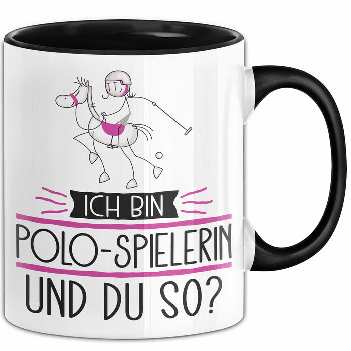 Polo-Spielerin Tasse Geschenk Ich Bin Polo-Spielerin Und Du So Geschenkidee Lustiger Spruch Becher Trendation