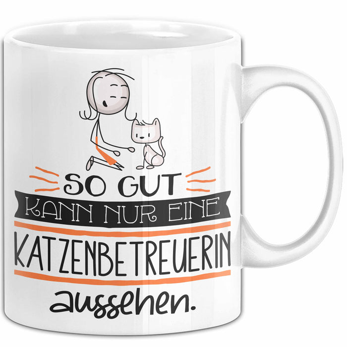 Katzenbetreuerin Geschenk Tasse So Gut Kann Nur Eine Katzenbetreuerin Aussehen Geschenkidee Geburtstag Weihnachten Lustig Weiß Trendation