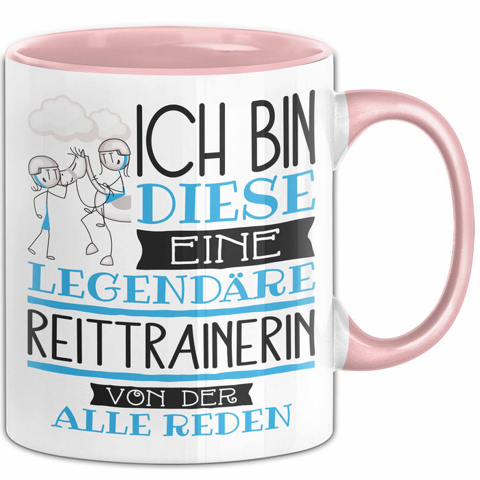 Reittrainerin Tasse Geschenk Ich Bin Diese Eine Legendäre Reittrainerin Von Der Alle Reden Geschenkidee Geburtstag Weihnachten Rosa Trendation