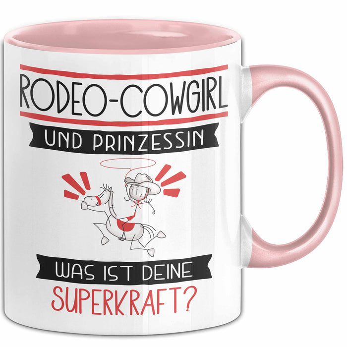 Rodeo-Cowgirl Und Prinzessin Tasse Geschenk Für Eine Rodeo-Cowgirl Geburtstag Was Ist Deine Superkraft Rosa Trendation