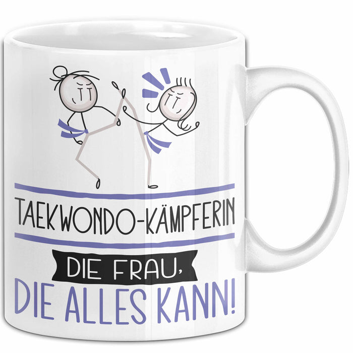 Taekwondo-Kämpferin Geschenk Tasse Becher Die Frau Die Allen Kann Geschenkidee für eine Taekwondo-Kämpferin Lustig Weiß Trendation