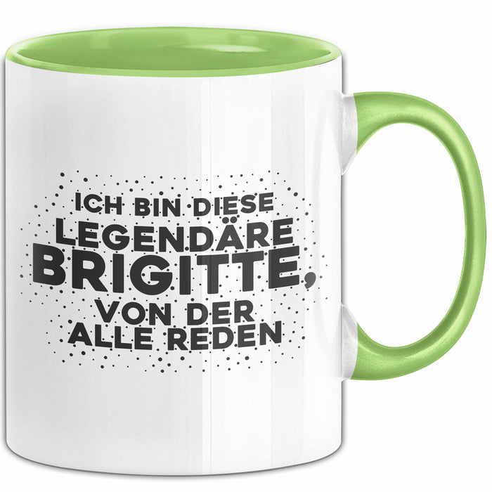 Brigitte Tasse Ich Bin Diese Legendaere Brigitte, Von Der Alle Reden