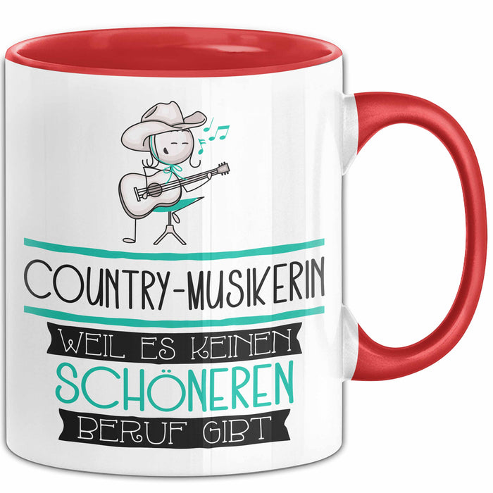 Country-Musikerin Weil Es Keinen Schöneren Beruf Gibt Tasse Geschenk für Eine Country-Musikerin Lustig Rot Trendation