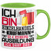 Einzelhandelskaufmann Ausbildung Tasse Geschenk Ich Bin Einzelhandelskaufmann In Der Ausbildung Ich Darf Das Geschenkidee Spruch Grün Trendation