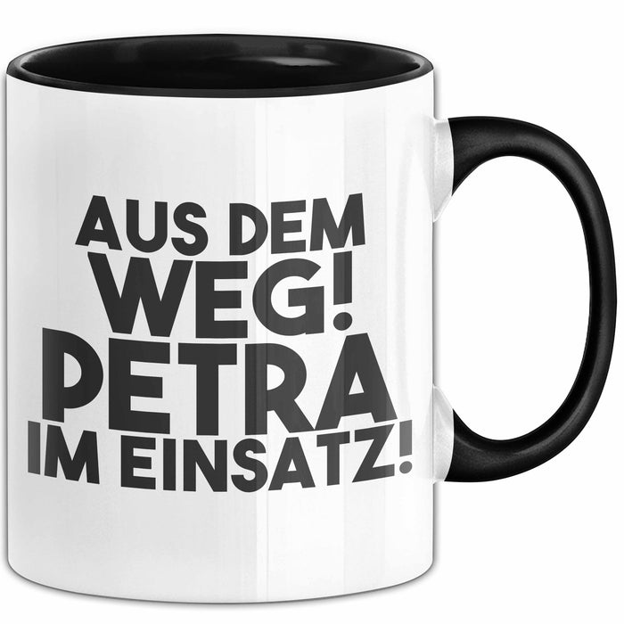 Petra Tasse Aus Dem Weg! Petra Im Einsatz! Geschenk