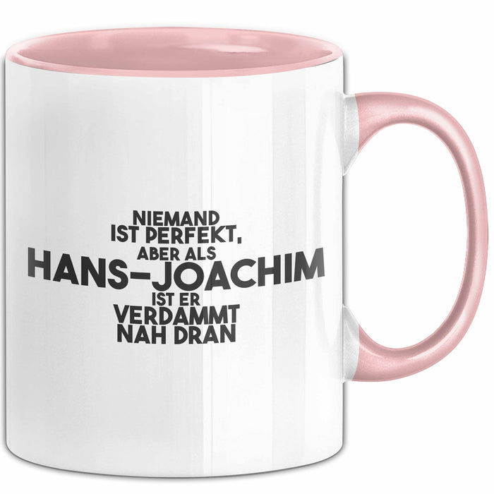 Hans-Joachim Tasse Niemand Ist Perfekt, Hans-Joachim Ist Nah Dran Geschenk