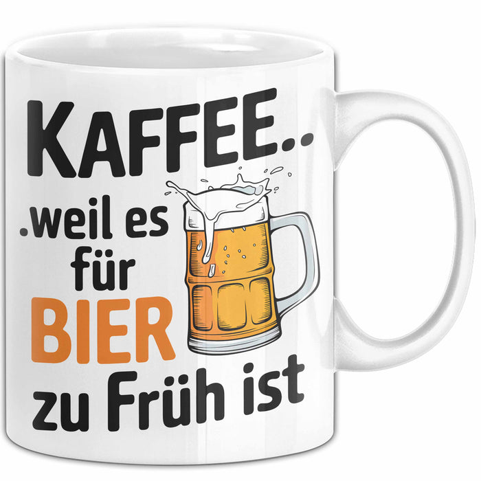 Kaffee Tasse Geschenk Kaffee Weil Es Fuer Bier Zu Frueh Ist Geschenkidee Lustig Weiß Trendation