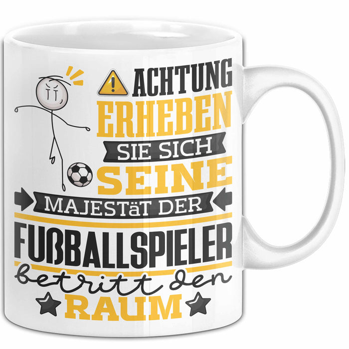 Fußballspieler Geschenk Tasse Lustiger Spruch Erheben Sie Sich Der Fußballspieler Betritt den Raum Weiß Trendation