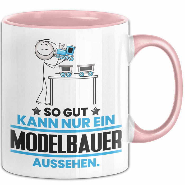 Modelbauer Geschenk Tasse So Gut Kann Nur Ein Modelbauer Aussehen Geschenkidee Kaffee-Becher Rosa Trendation