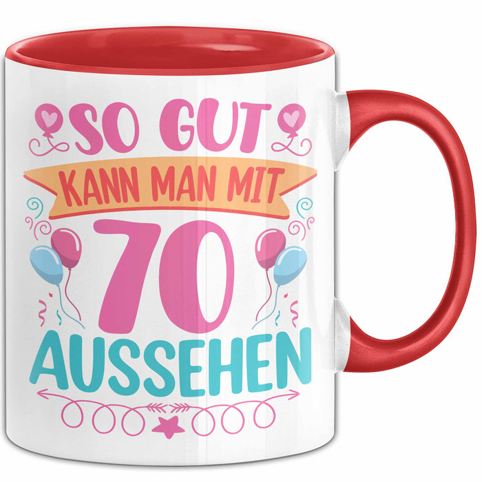 70er Geburtstag Tasse Geschenk Frauen So Gut Kann Man Mit 70 Aussehen Geschenkidee Geburtstag Rot Trendation