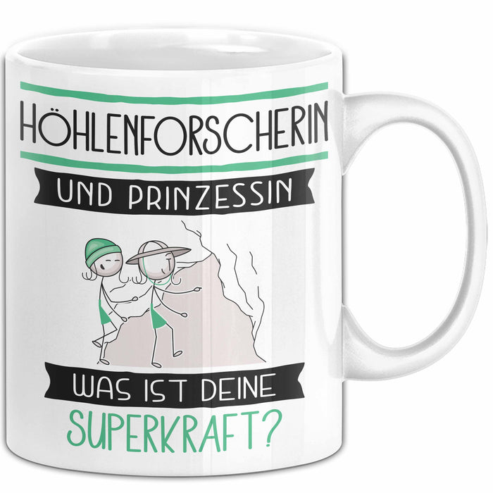 Höhlenforscherin Und Prinzessin Tasse Geschenk Für Eine Höhlenforscherin Geburtstag Was Ist Deine Superkraft Weiß Trendation
