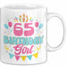 65. Geburtstag Tasse Frauen Mädchen Geschenkidee Lustig 65 Birthday Girl Lustiger Spruch Mutter Mama Oma Weiß Trendation