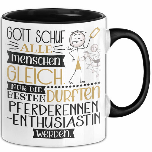 Pferderennen-Enthusiastin Geschenk Becher Tasse Gott Schuf Alle Menschen Gleich Nur Die Besten Durfeten Pferderennen-Enthusiastin Werden Geschenkidee Lustig Trendation