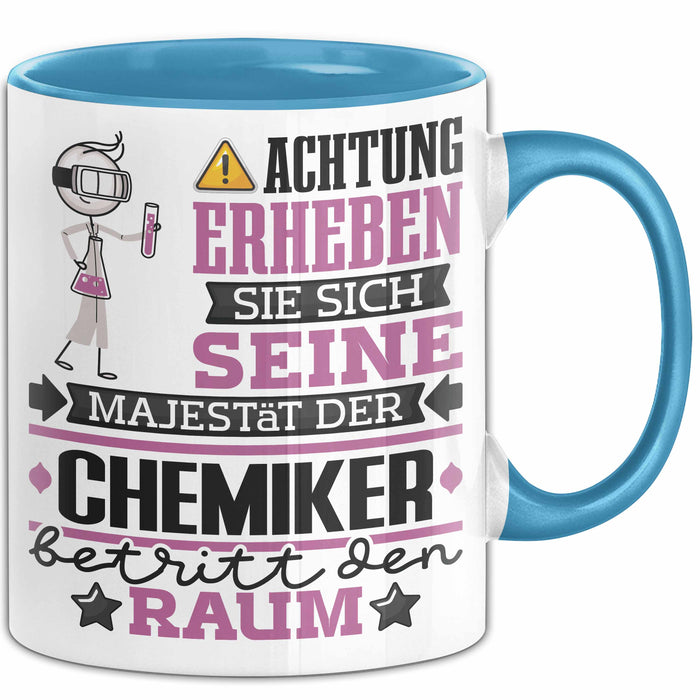 Chemiker Geschenk Tasse Lustiger Spruch Erheben Sie Sich Der Chemiker Betritt den Raum Blau Trendation