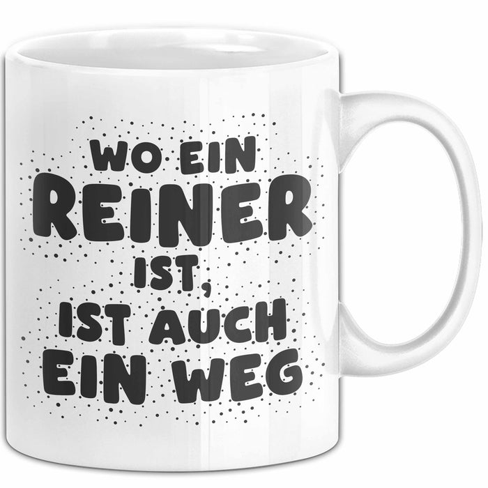 Reiner Tasse Wo Ein Reiner Ist, Ist Auch Ein Weg Geschenk