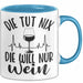 Weintrinkerin Tasse Geschenk Die Tut Nix Die Will Nur Wein Kaffee-Becher Blau Trendation
