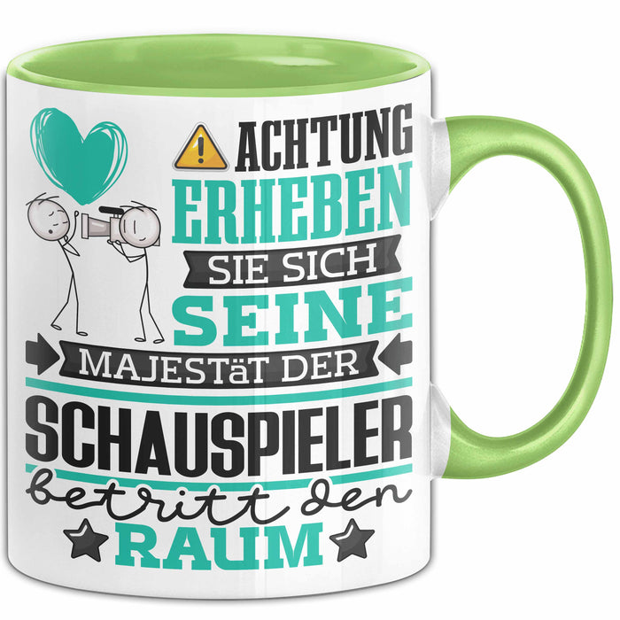 Schauspieler Geschenk Tasse Lustiger Spruch Erheben Sie Sich Der Schauspieler Betritt den Raum Grün Trendation
