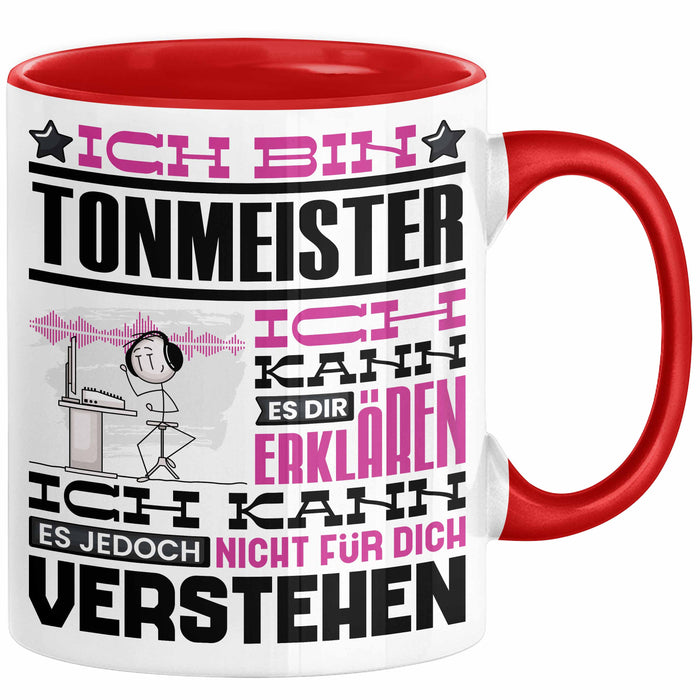 Tonmeister Geschenk Tasse Lustige Geschenkdiee für einen Tonmeister Geburtstag Ich Bin Tonmeister Ich Kann Es Dir Erklären Aber Nicht Für Dich Verstehen Rot Trendation