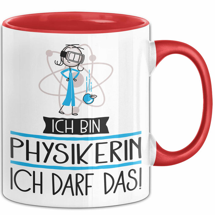 Geschenk für Physikerin Tasse Lustige Geschenkidee Geburtstag Ich Bin Physikerin Ich Darf Das Rot Trendation