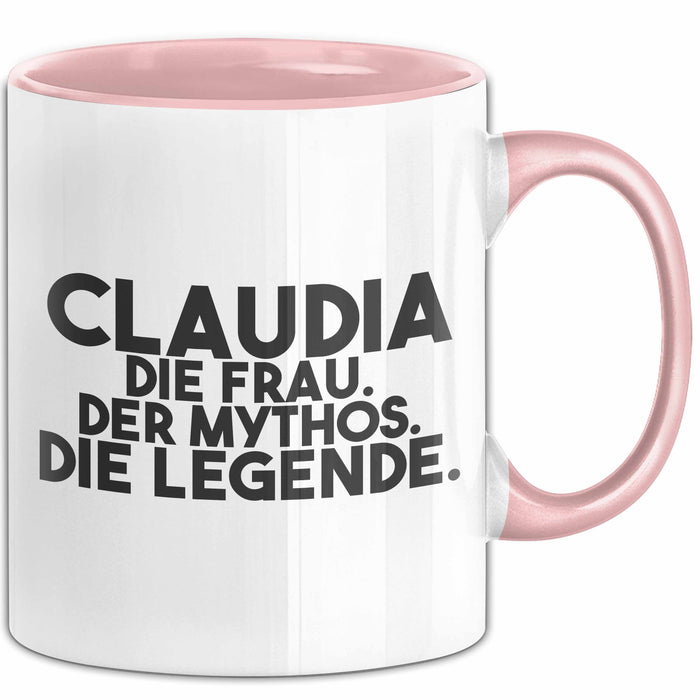 Claudia Tasse Claudia – Die Frau. Der Mythos. Die Legende. Geschenk Rosa Trendation