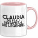 Claudia Tasse Claudia – Die Frau. Der Mythos. Die Legende. Geschenk Rosa Trendation