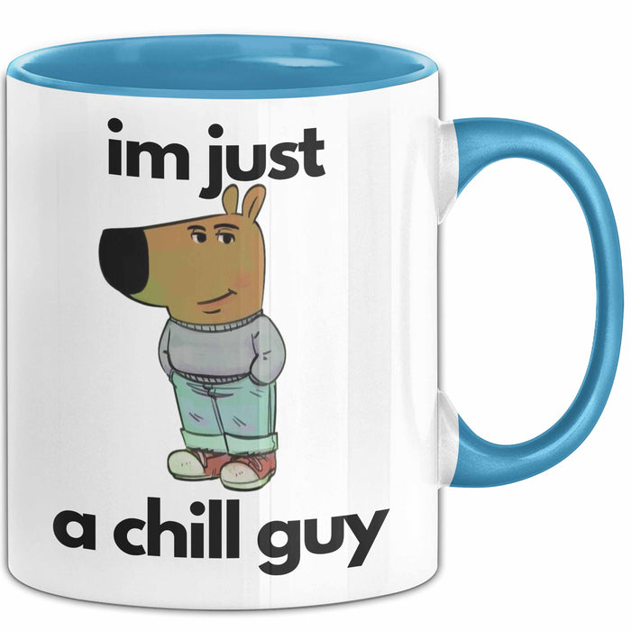 Im Just A Chill Guy Ich Bin Einfach Nur Ein Gechillter Entspannter Typ Tasse Geschenk Dank Meme Liebhaber Blau Trendation