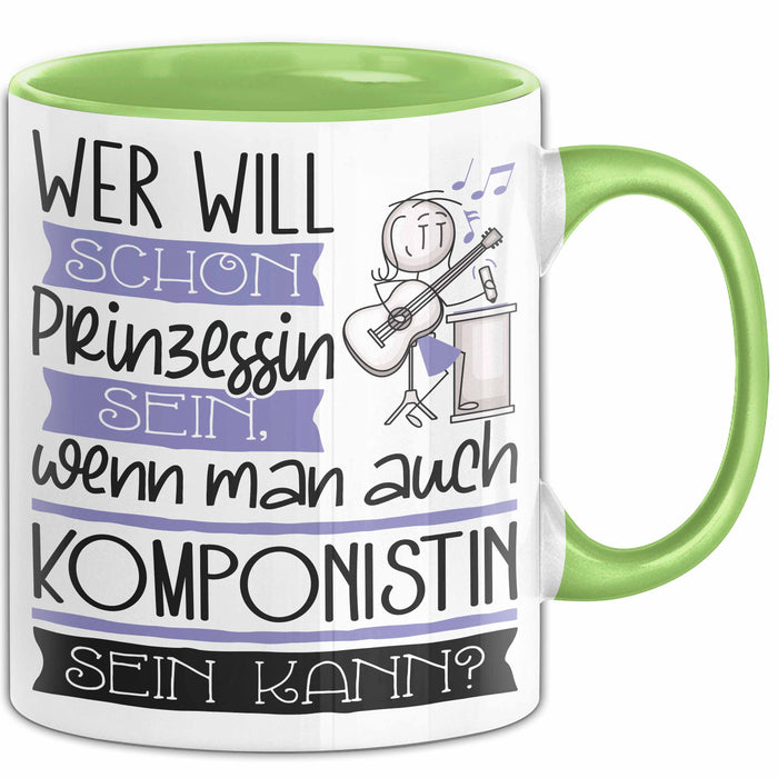 Komponistin Tasse Geschenk Spruch Wer Will Schon Prinzessin Sein Wenn Man Auch Komponistin Sein Kann Grün Trendation