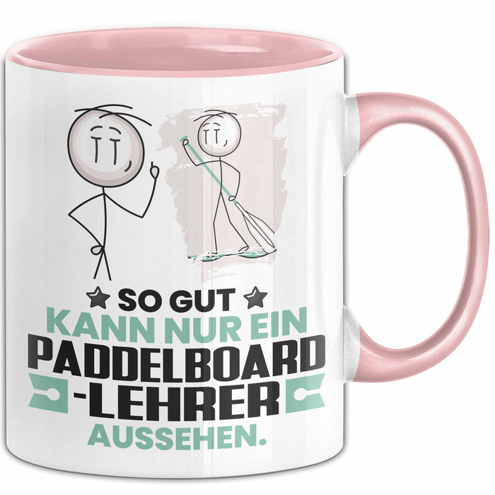 Paddelboard-Lehrer Geschenk Tasse So Gut Kann Nur Ein Paddelboard-Lehrer Aussehen Geschenkidee Kaffee-Becher Rosa Trendation