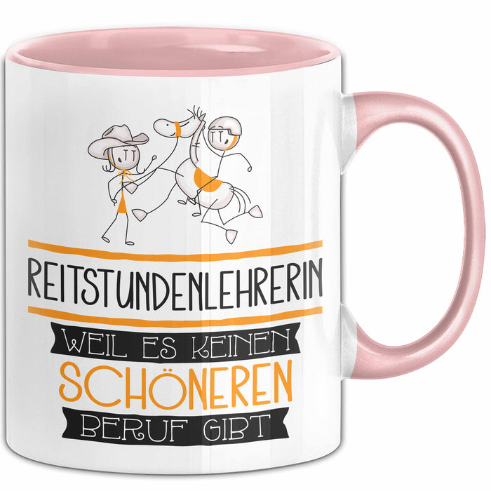 Reitstundenlehrerin Weil Es Keinen Schöneren Beruf Gibt Tasse Geschenk für Eine Reitstundenlehrerin Lustig Rosa Trendation