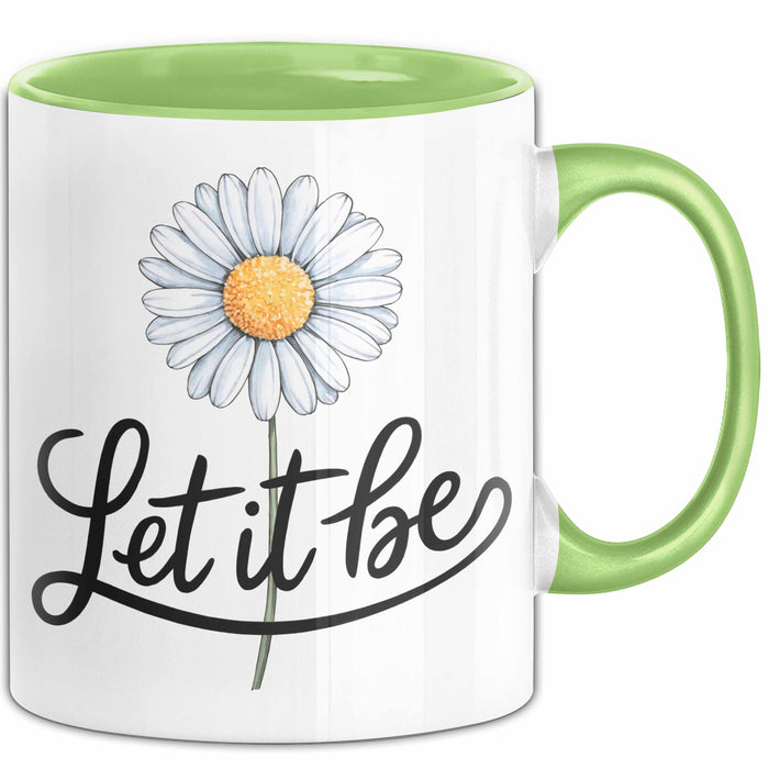 Gänseblümchen Blume Tasse Geschenk Lustige Geschenkidee Spruch Lass Es Geschehen Grün Trendation