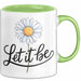 Gänseblümchen Blume Tasse Geschenk Lustige Geschenkidee Spruch Lass Es Geschehen Grün Trendation