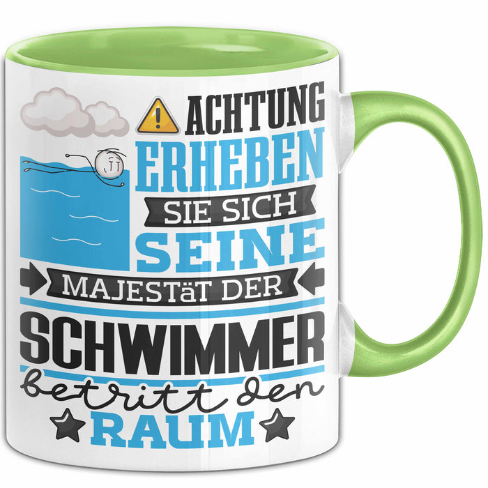 Schwimmer Geschenk Tasse Lustiger Spruch Erheben Sie Sich Der Schwimmer Betritt den Raum Grün Trendation
