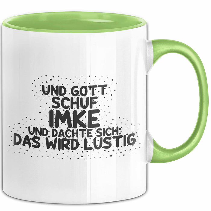 Imke Tasse Und Gott Schuf Imke Und Dachte Sich: Das Wird Lustig Geschenk